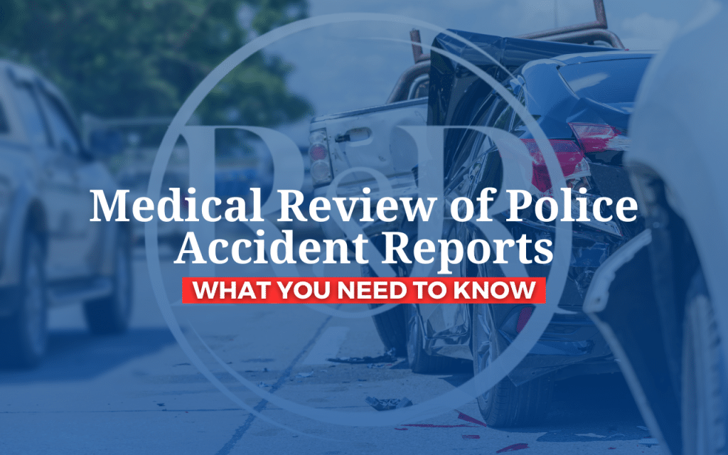 Medical Review of Police Accident Reports: What You Need To Know