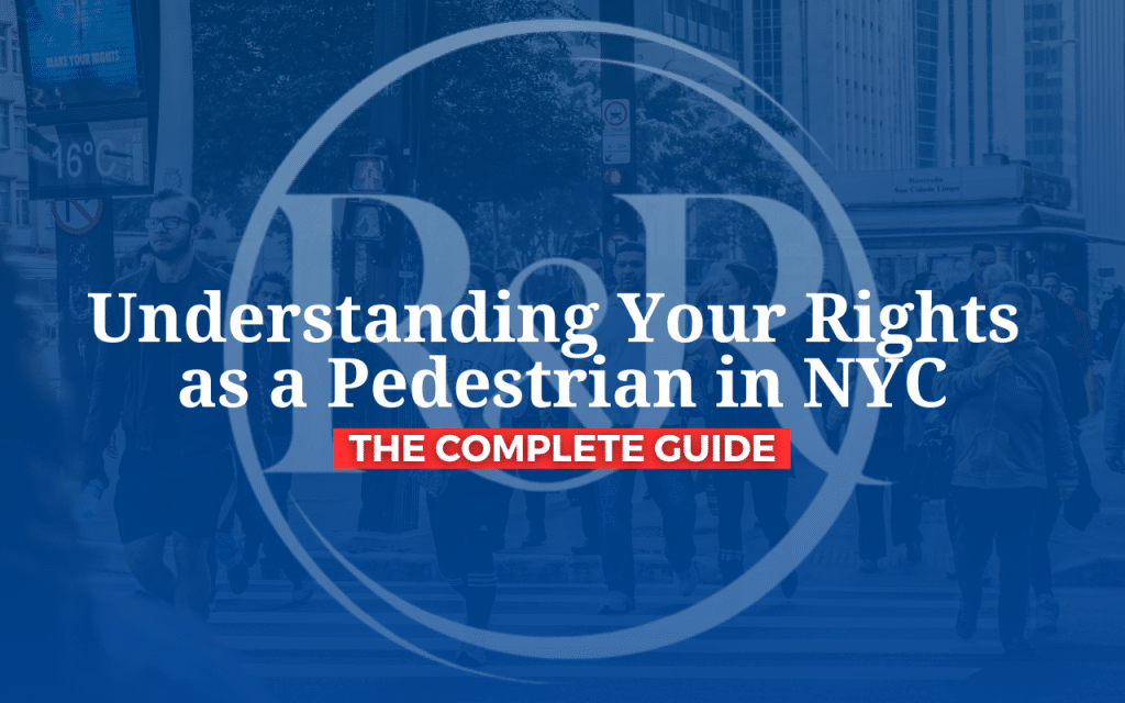 Understanding Your Rights as a Pedestrian in NYC
