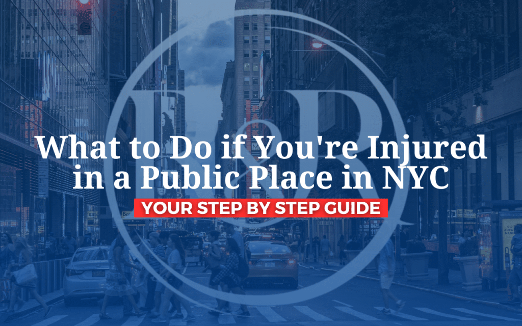 What to Do if You're Injured in a Public Place in NYC